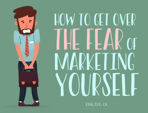 How to Get Over the Fear of Marketing Yourself