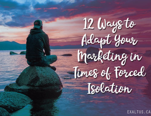 12 Ways to Adapt Your Marketing in Times of Forced Isolation