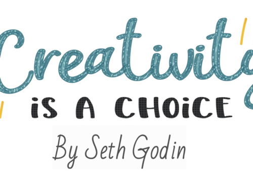 Seth Godin: Creativity is a Choice