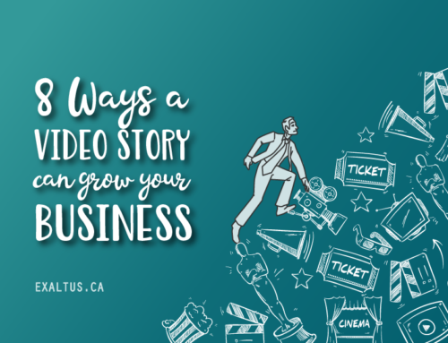 8 Ways a Video Story Can Grow Your Business
