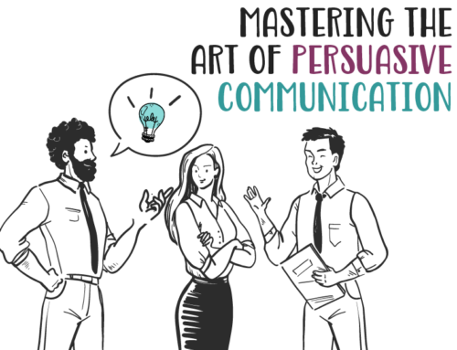 Mastering the Art of Persuasive Communication