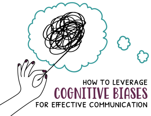 How to Leverage Cognitive Biases for Effective Communication